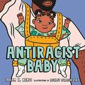 Antiracist Baby by Ashley Lukashevsky