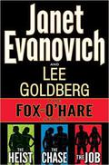 The Fox and O'Hare Series 3-Book Bundle: The Heist, The Chase, The Job by Janet Evanovich, Lee Goldberg