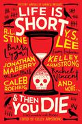 Life Is Short and Then You Die by Y.S. Lee