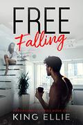 Free-Falling (Arrangement Series #1) by King Ellie