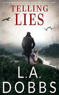 Telling Lies (Sam Mason Mysteries #1) by L.A. Dobbs