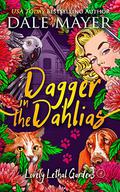 Dagger in the Dahlias by Dale Mayer