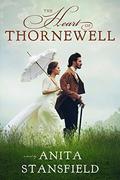 The Heart of Thornewell by Anita Stansfield