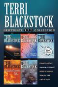 The Newpointe 911 Collection: Private Justice, Shadow of Doubt, Word of Honor, Trial by Fire, Line of Duty by Terri Blackstock