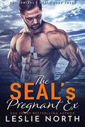 The SEAL's Pregnant Ex by Leslie North