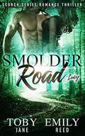 Smolder Road (Scorch #6) by Toby Neal
