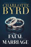 Fatal Marriage by Charlotte Byrd