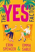The Yes Factor by Erin Spencer