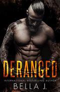 Deranged: A Dark MC Romance (American Street Kings #3) by Lori Whitwam