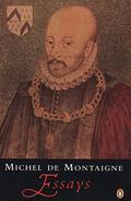 Montaigne: Essays by Michel de Montaigne