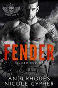 Fender (Soulless Kings MC #1) by Nicole Cypher