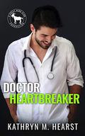 Doctor Heartbreaker: A Hero Club Novel by Kathryn M. Hearst