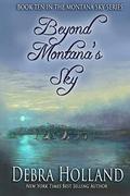 Beyond Montana's Sky (Montana Sky #10) by Debra Holland