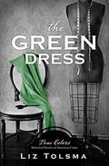 The Green Dress (True Colors) by Liz Tolsma