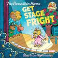 The Berenstain Bears Get Stage Fright (First Time Books by Stan Berenstain, Jan Berenstain