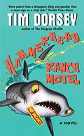 Hammerhead Ranch Motel by Tim Dorsey