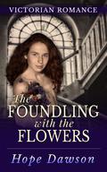 The Foundling With The Flowers by Hope Dawson