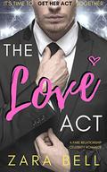 The Love Act by Zara Bell