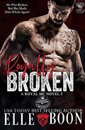 Royally Broken by Elle Boon