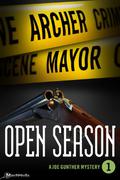 Open Season (Joe Gunther #1) by Archer Mayor