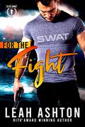 For the Fight (Elite SWAT #1) by Leah Ashton