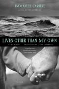 Lives Other than My Own: A Memoir by Emmanuel Carrère