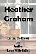 Easter, the Krewe and Another Large White Rabbit by Heather Graham