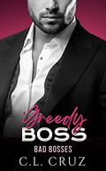 Greedy Boss by C.L. Cruz
