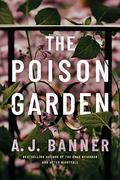 The Poison Garden by A.J. Banner