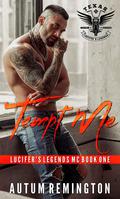 Tempt Me: Lucifer's Legends MC Book 1 by Autum Remington