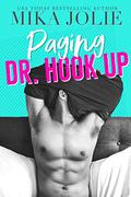 Paging Dr. Hook Up: A Swoony Romantic Comedy & Passport 2 Love collaboration by Mika Jolie