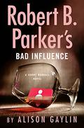 Bad Influence (Sunny Randall #11) by Alison Gaylin