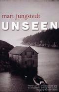Unseen (Anders Knutas #1) by Mari Jungstedt