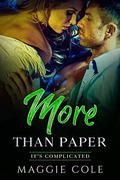 More Than Paper: Forbidden Love/Billionaire Romance by Maggie Cole