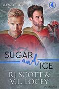 Sugar and Ice by R.J. Scott, V.L. Locey