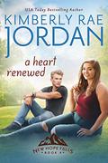 A Heart Renewed by Kimberly Rae Jordan