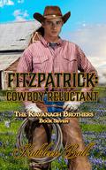 Fitzpatrick: Cowboy Reluctant by Kathleen Ball