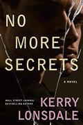 No More Secrets (No More #3) by Kerry Lonsdale