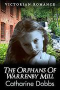 The Orphans of Warrenby Mill by Catharine Dobbs