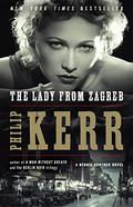 The Lady from Zagreb (Bernie Gunther #10) by Philip Kerr