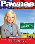 Pawnee: The Greatest Town in America by Leslie Knope