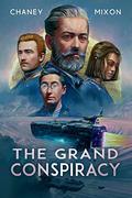 The Grand Conspiracy by J.N. Chaney, Terry Mixon
