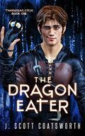 The Dragon Eater by J. Scott Coatsworth
