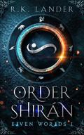 Order of Shirán: Elven Worlds 1 by R.K. Lander