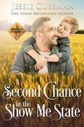 A Second Chance in the Show Me State by Jessie Gussman