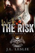 Worth the Risk (Royal Bastards MC #1) by J.L. Leslie