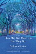 They May Not Mean to But They Do by Cathleen Schine