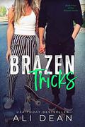 Brazen Tricks (Brazen #4) by Ali Dean