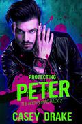 Protecting Peter (Bodyguard Pack #2) by Casey Drake