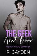 The Geek Next Door by R. Cayden